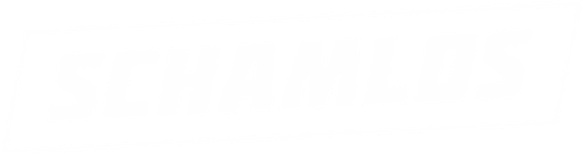 Schamlos